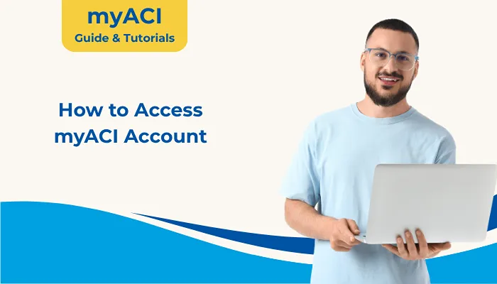 How to Access myACI Account How to Access myACI Account