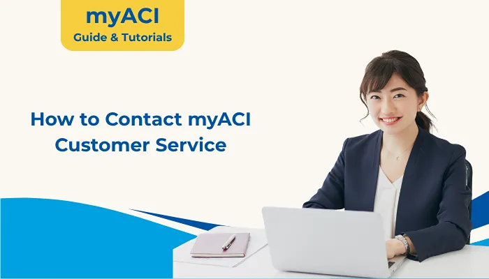 How to Contact myACI Customer Service