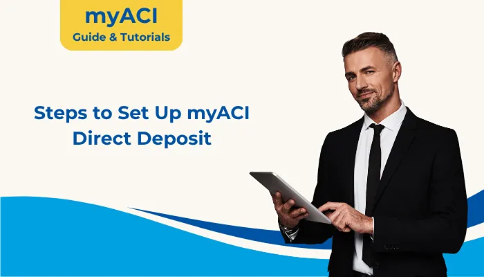 Steps to Set Up myACI Direct Deposit