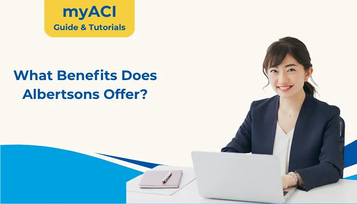 What Benefits Does Albertsons Offer?