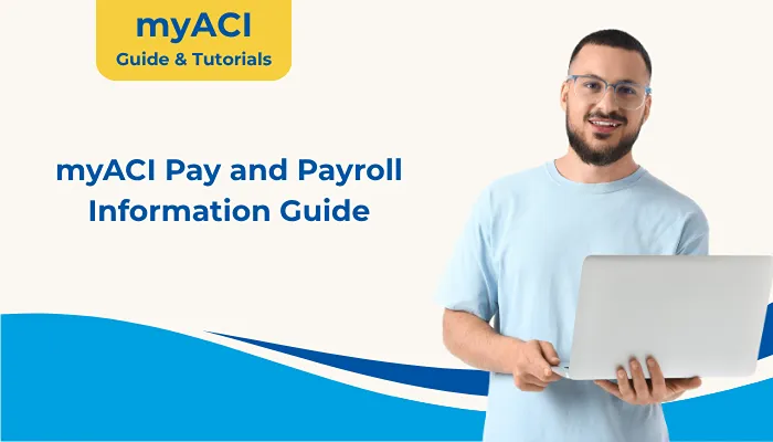 myACI Pay and Payroll Information Guide