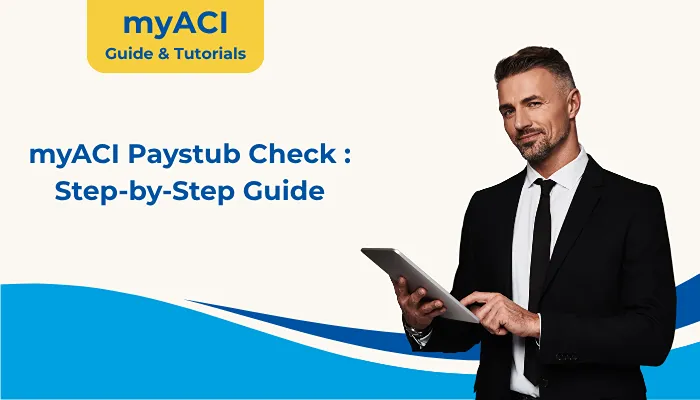myACI Paystub Check: Step-by-Step Guide