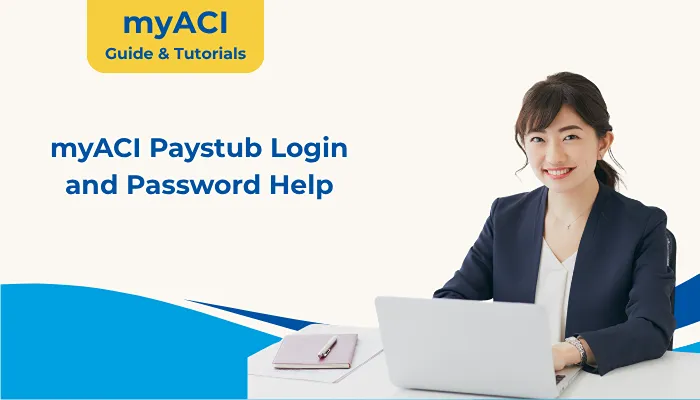 myACI Paystub Login and Password Help